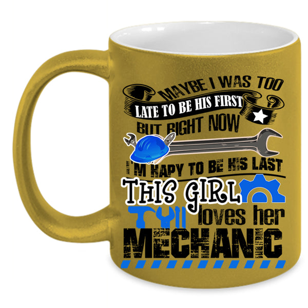 My Mechanic Coffee Mug, This Girl Loves Her Mechanic Accent Mug