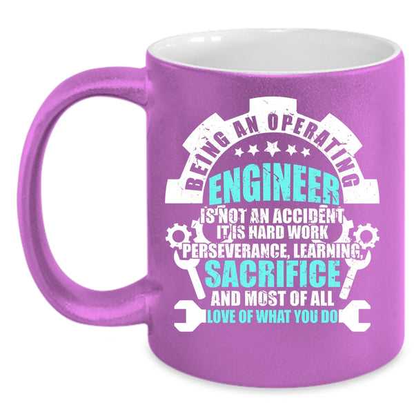 Being An Operating Engineer Coffee Mug, Best Gift For Engineers Coffee Cup