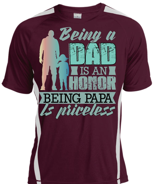 Being A Dad Is An Honor T Shirt, Being Papa Is Priceless T Shirt, Cool Shirt