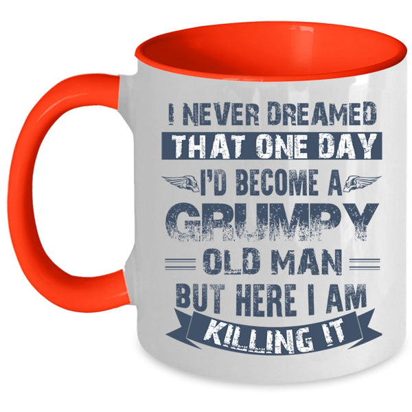 Funny Grandfather Coffee Mug, I'd Become A Grumpy Old Man Accent Mug