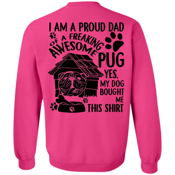 I Love Dog T Shirt, I Am A Proud Dad Sweatshirt