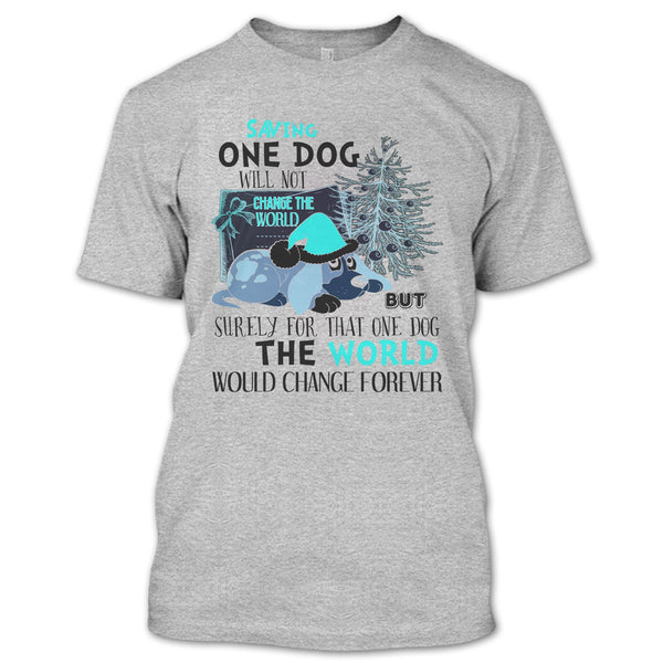 Saving One Dog Will Not Change The world T Shirt, Dog Happy Merry Christmas T Shirt