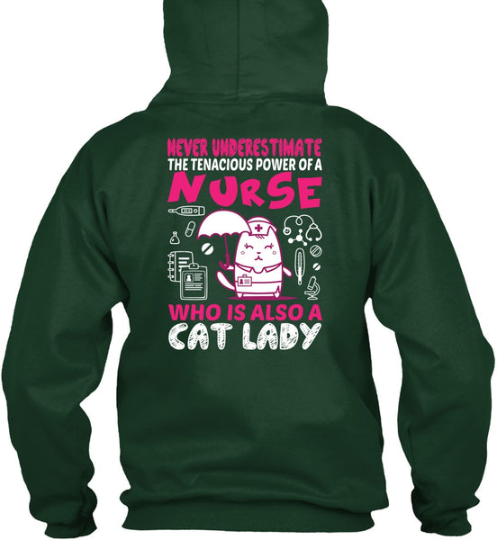 Never Underestimate The Tenacious Power Of A Nurse T Shirt, Who Is Also Cat Lady T Shirt