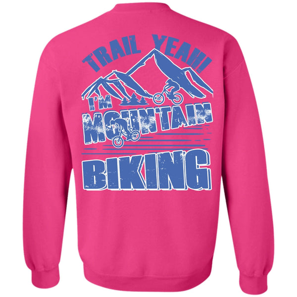 I Love Biking T Shirt, I'm Mountain Biking Sweatshirt