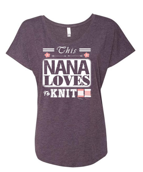 This Nana Loves To Knit T Shirt, Mother's Day T Shirt, Favorite T Shirt (Ladies' Triblend Dolman Sleeve)