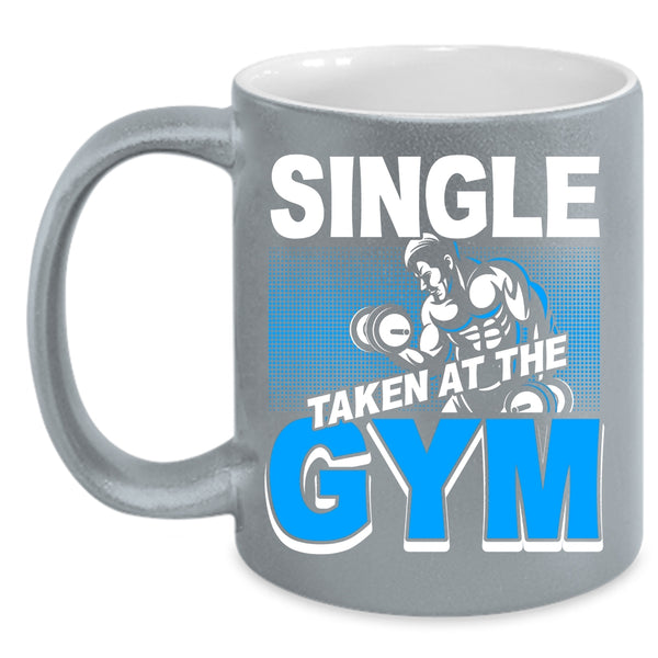 Single Taken At The Gym Coffee Mug, Funny Gymnast Coffee Cup