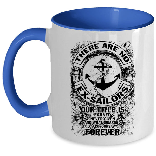 Cool Sailors Coffee Mug, There Are No Ex-Sailors Accent Mug