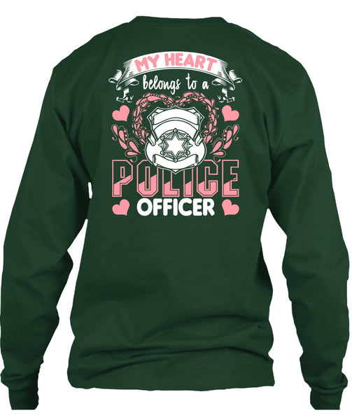 My Heart Belongs To A Police Officer T Shirt, Being A Police T Shirt