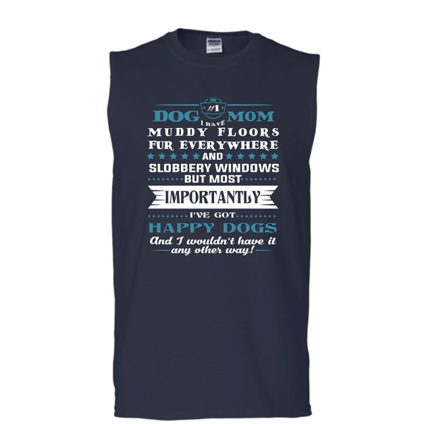 Dog Mom Shirt, I Have Muddy Floors Fur Everywhere Shirt, Cool Mom Shirt (Men's Cotton Sleeveless)