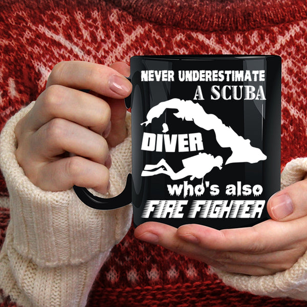 A Scuba Diver Is Also Firefighter Coffee Mug, Funny Scubadiving Coffee Cup