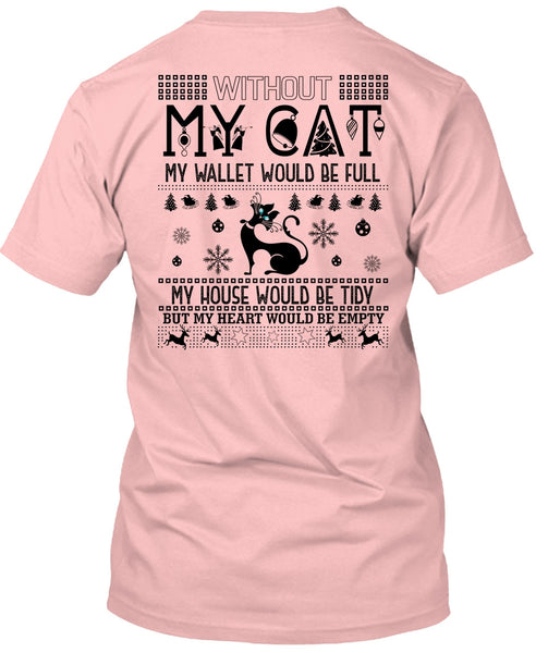 Without My Cat My Wallet Would Be Full T Shirt, I Love My Cat T Shirt