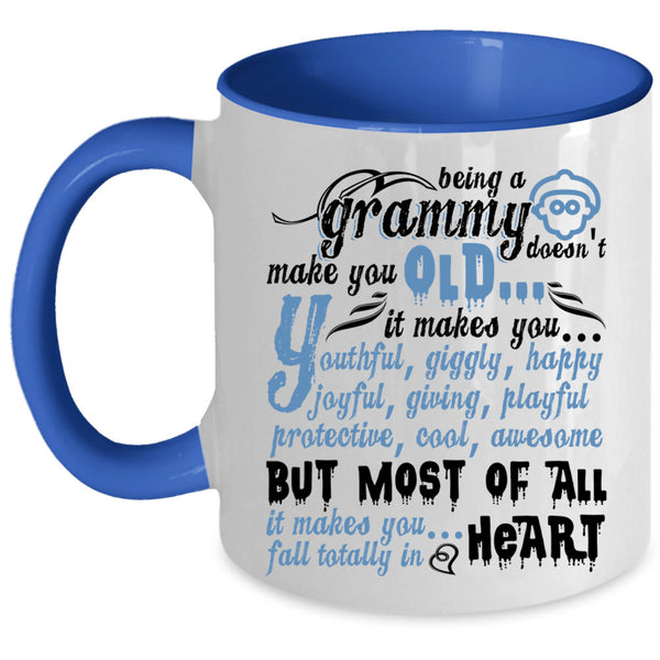 Cute Coffee Mug, Being A Grammy Doesn't Make You Old Accent Mug