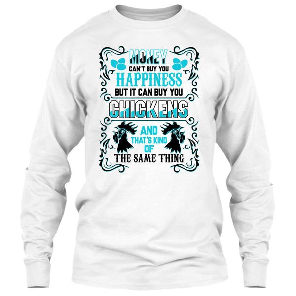 Money Can't Buy Happiness T Shirt, Coolest Chickens Lover T Shirt