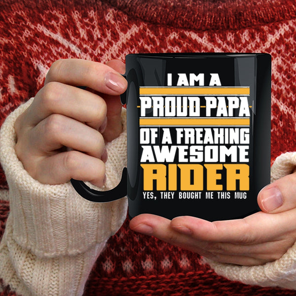 I Am A Proud Papa Of A Rider Coffee Mug, Awesome Rider Coffee Cup