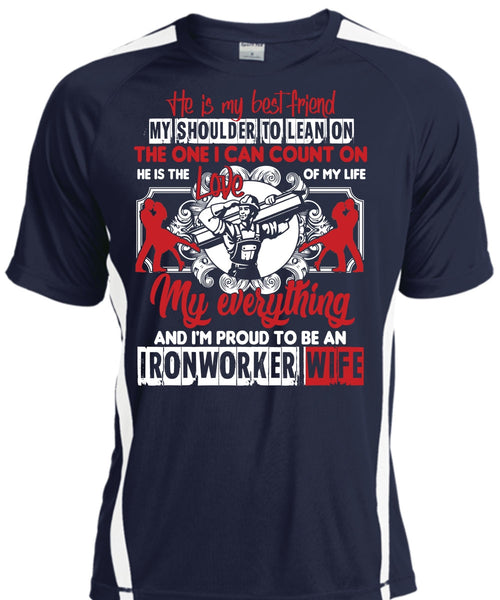 I'm Proud To Be An Ironworker Wife T Shirt, He Is My Best Friend T Shirt, Cool Shirt