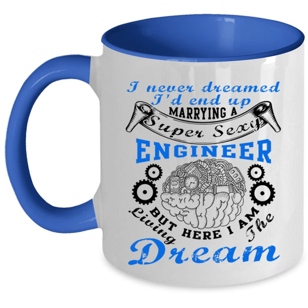 I Love Engineer Coffee Mug, I'd End Up Marryingn Engineer Accent Mug