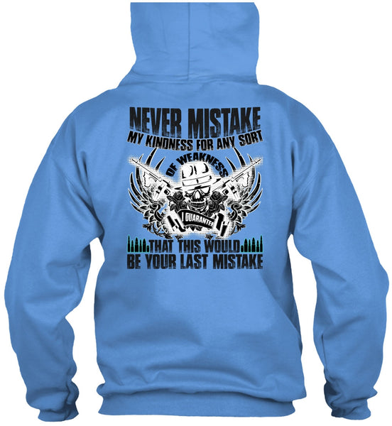 Never Mistake My Kindness T Shirt, I Love Veteran T Shirt