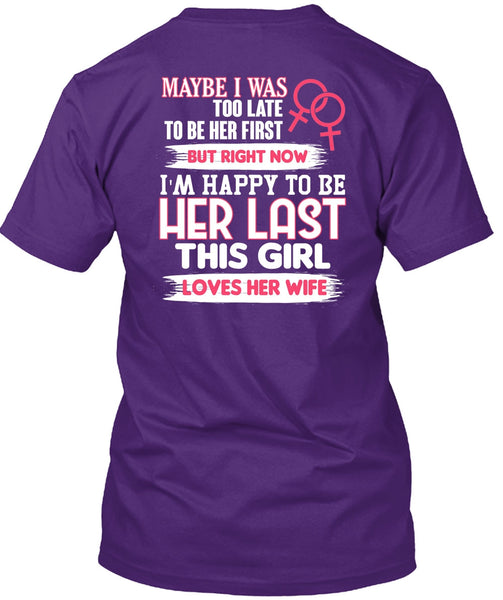 This Girl Loves Her Wife T Shirt, I'm Happy T Shirt
