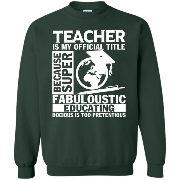 Fabuloustic Education T Shirt, Coolest Teacher Ever Sweatshirt