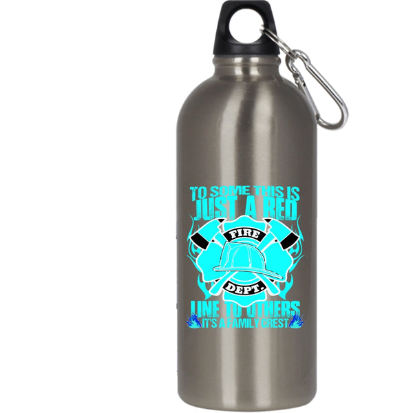 To Some This Is Just A Red Line To Others 20 oz Stainless Steel Bottle,It's A Family Crest Outdoor Sports Water Bottle
