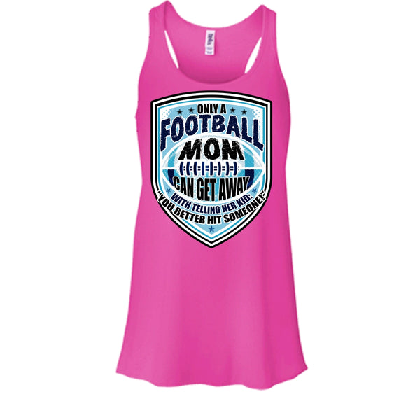 Only A Football Mom T Shirt, Sporty Mom Tank Top