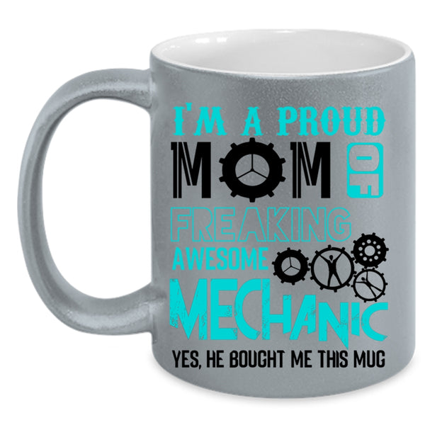 Cool Mom Coffee Mug, I'm A Proud Mom Of Awesome Mechanic Accent Mug