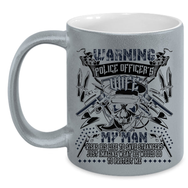 My Man Protect Me Coffee Mug, Police Officer's Wife Accent Mug