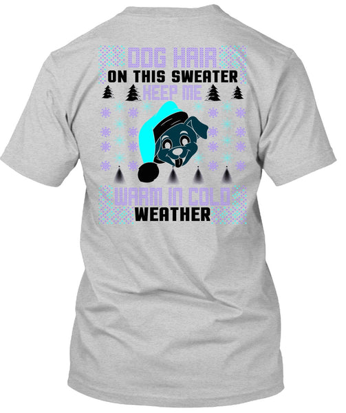 Dog Hair On This Sweater T Shirt, I Love My Dog T Shirt