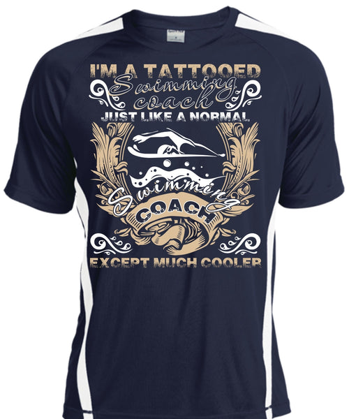 I'm A Tattooed Swimming Coach T Shirt, Being A Swimmer T Shirt, Cool Shirt