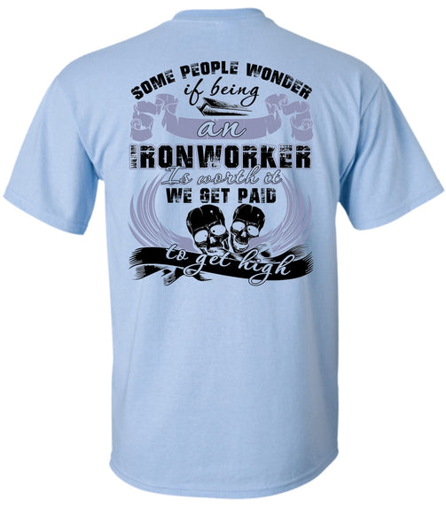 Being An Ironworker T Shirt, I Love Ironworker T Shirt