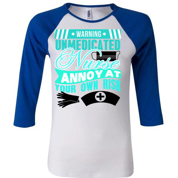 Warning Unmedicated Nurse T Shirt, I Love Nursing T Shirt, Awesome T-Shirts