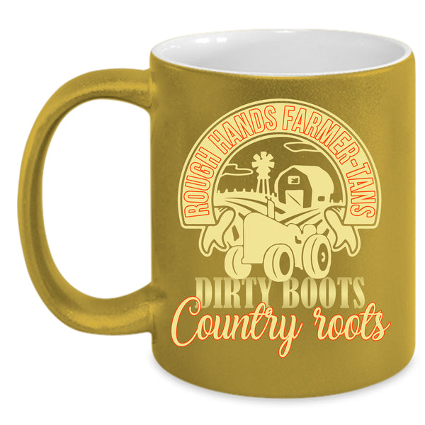 Rough Hands Farmer Tans Coffee Mug, Dirt Boots Coffee Cup