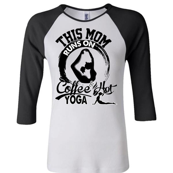 This Mom Runs On Coffee Hot Yoga T Shirt, I Love Nanny T Shirt, Awesome T-Shirts