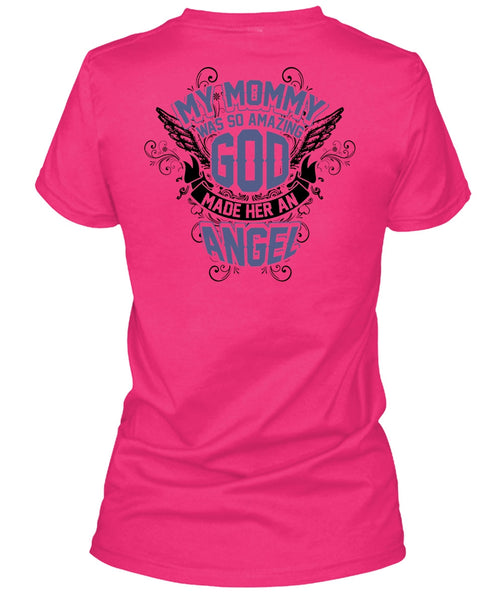 My Mommy Was So Amazing God T Shirt, I Love Mom T Shirt