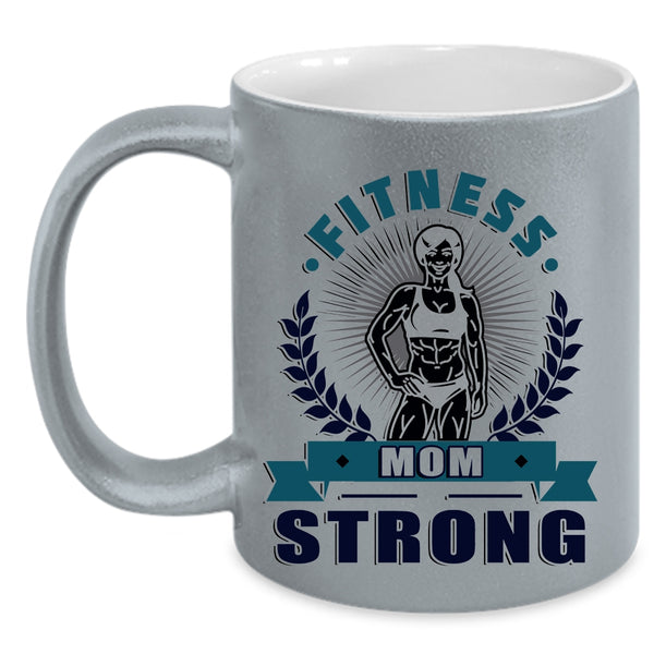 Cool Gift For Fitness Mom Coffee Mug, Fitness Mom Strong Accent Mug