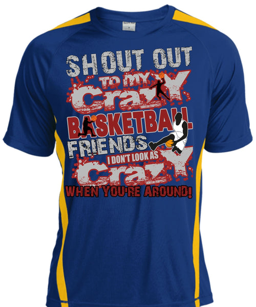 Crazy Basketball Friend T Shirt, I Don't Look As Crazy T Shirt, Cool Shirt