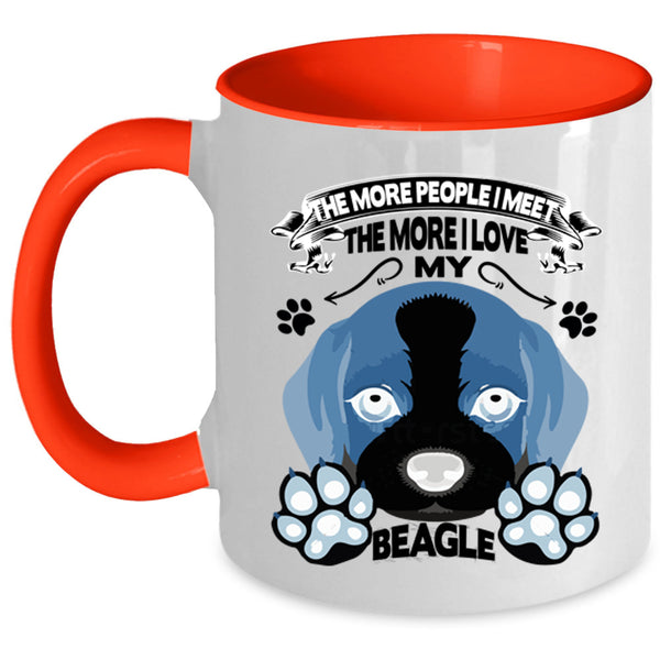 Cute Dogs Coffee Mug, The More I Love My Beagle Accent Mug