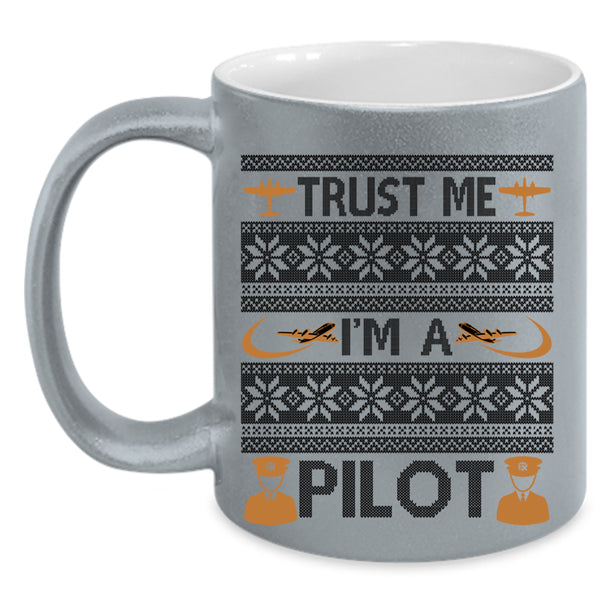 Make An Ugly Christmas Coffee Mug, Trust Me I'm A Pilot Accent Mug