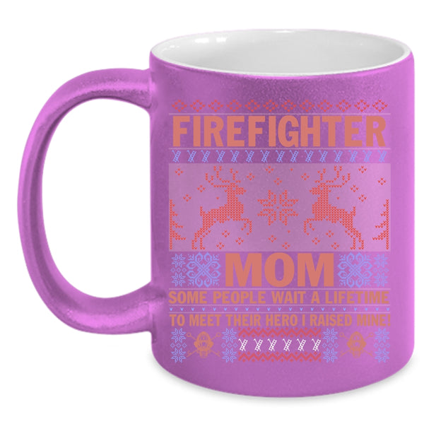 Firefighter Mom Coffee Mug, I Raise My Firefighter Mom Coffee Cup