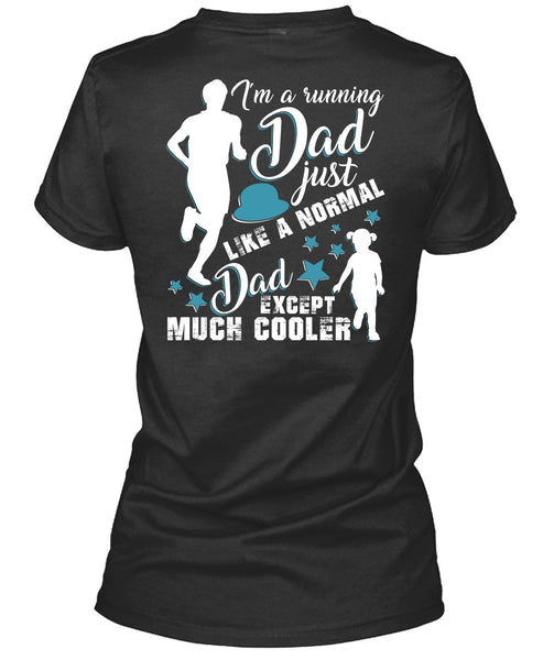 I'm A Running Dad T Shirt, Just Like A Normal Dad T Shirt