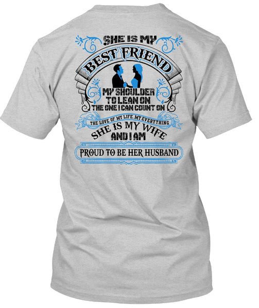 She Is My Best Friend T Shirt, I Love Wife T Shirt