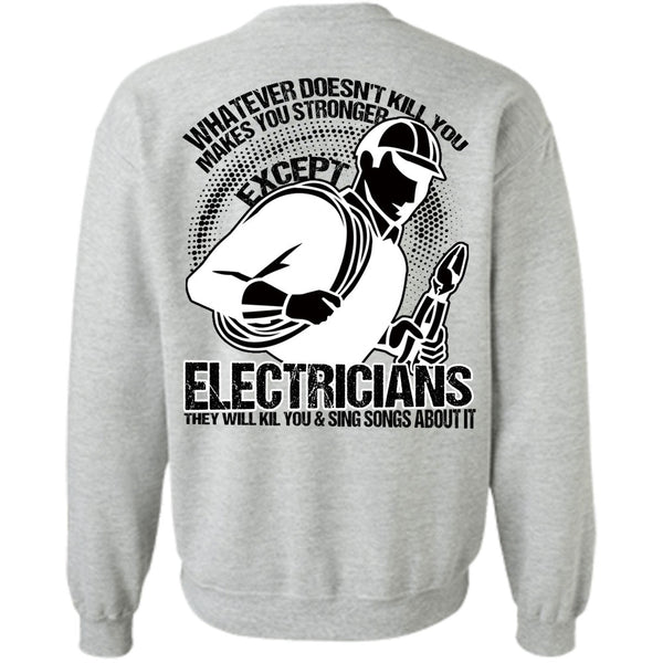 I Love Electrician T Shirt, Stronger Except Electricians Sweatshirt