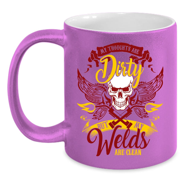 My Welds Are Clean Coffee Mug, Cool Welder Coffee Cup