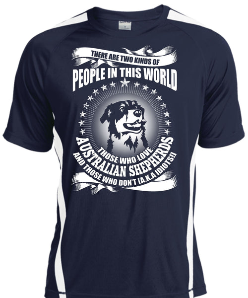 Love Australian Shepherds T Shirt, Two Kinds Of People T Shirt, Cool Shirt