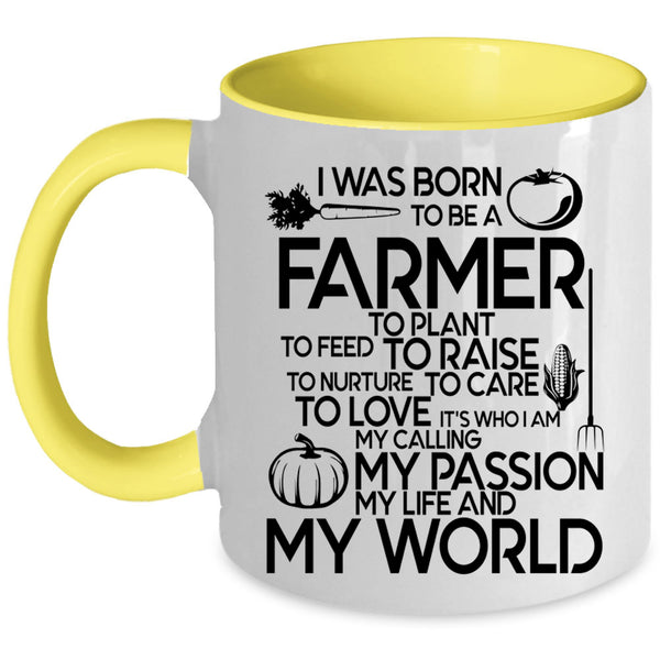 My Life And My World Coffee Mug, I Was Born To Be A Farmer Accent Mug
