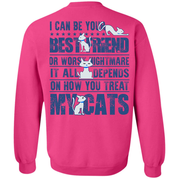 I Love My Cat T Shirt, You Treat My Cats Sweatshirt