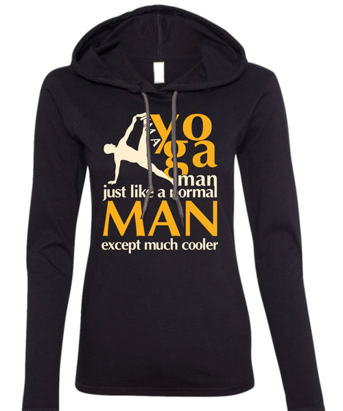 I'm A Yoga Manfe T Shirt, Normal Man T Shirt (Anvil Ladies Ringspun Hooded)