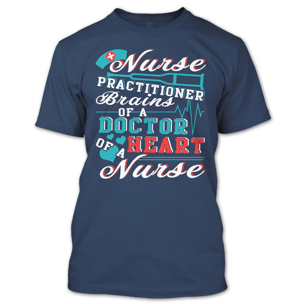 Nurse Practitioner T Shirt, Brains Of A Doctor T Shirt