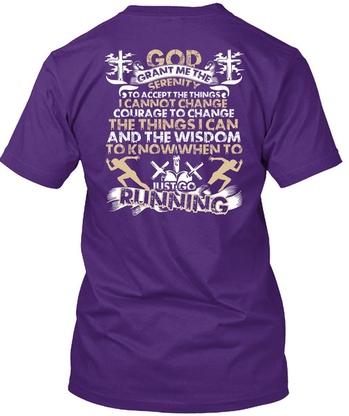 Just Go Running T Shirt, I Can't Change T Shirt