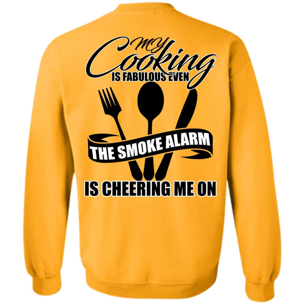 I Love Cooking T Shirt, My Cooking Is Fabulous Even Sweatshirt